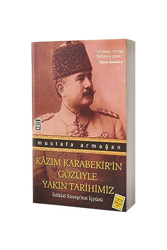 Kazım Karabekirin Gözüyle Yakın Tarihimiz - 2