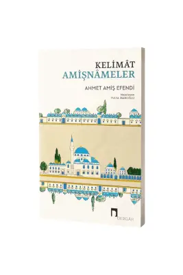 Kelimat Amişnameler - Dergah Yayınları