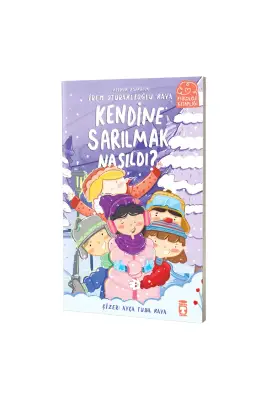 Kendine Sarılmak Nasıldı? - Timaş Çocuk Yayınları
