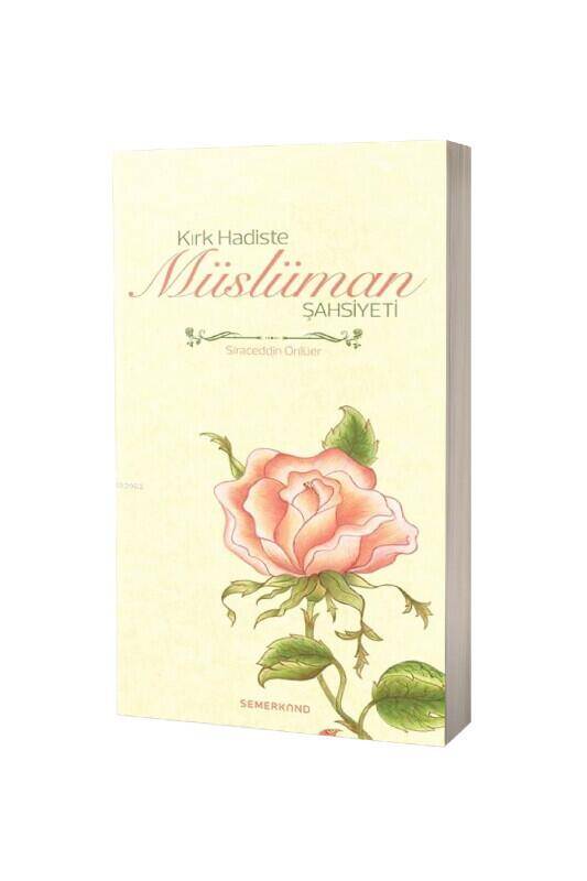 Kırk Hadiste Müslüman Şahsiyeti - 2
