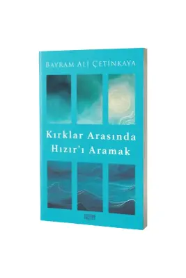 Kırklar Arasında Hızırı Aramak - Rağbet Yayınları (1)