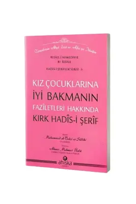 Kız Çocuklarına İyi Bakmanın Faziletleri - 5