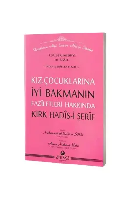 Kız Çocuklarına İyi Bakmanın Faziletleri - 4