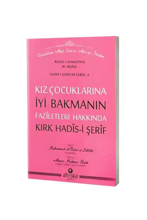 Kız Çocuklarına İyi Bakmanın Faziletleri - 4