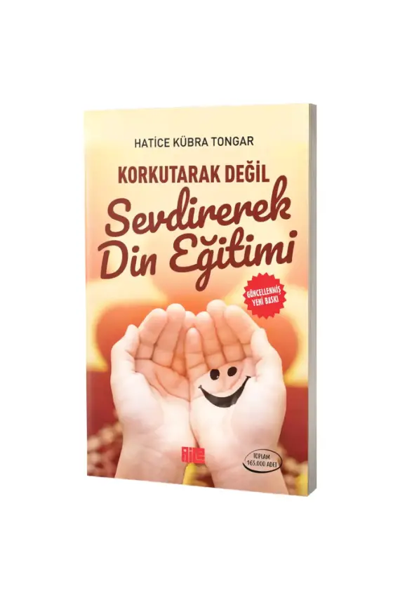 Korkutarak Değil Sevdirerek Din Eğitimi - 1