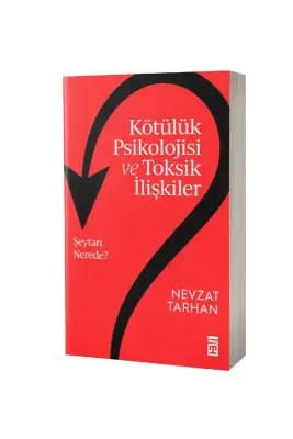 Kötülük Psikolojisi ve Toksik İlişkiler - Timaş Yayınları (1)