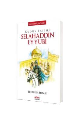 Kudüs Fatihi Selahaddin Eyyubi - Aden Yayınevi (1)