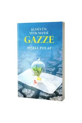Kudüsün Yitik Nefesi Gazze - Nida Yayınları (1)