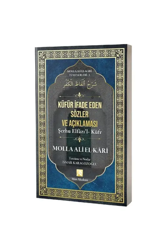 Küfür İfade Eden Sözler Açıklaması Şerhu Elfazıl Küfr Molla Ali El Kari - 2