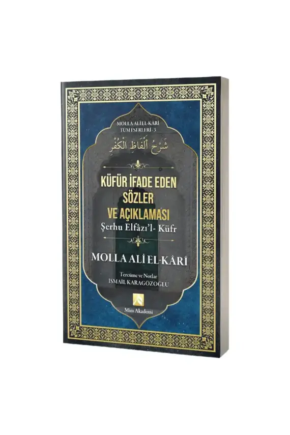 Küfür İfade Eden Sözler Açıklaması Şerhu Elfazıl Küfr Molla Ali El Kari - 1