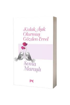 Kulak Aşık Olurmuş Gözden Evvel - Profil Yayınevi