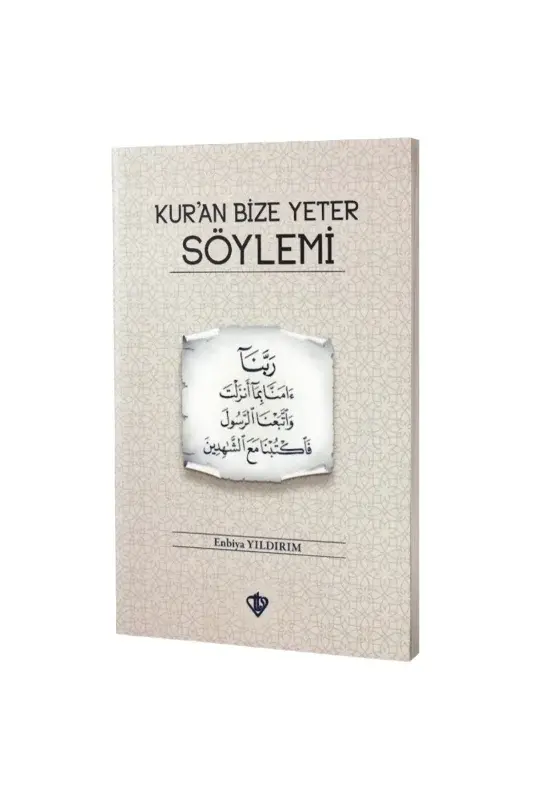Kuran Bize Yeter Söylemi - 2