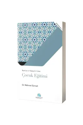 Kuran ve Sünnete Göre Çocuk Eğitimi - Asalet Yayınları (1)