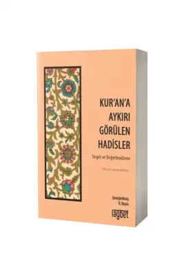 Kurana Aykırı Görülen Hadisler - Rağbet Yayınları