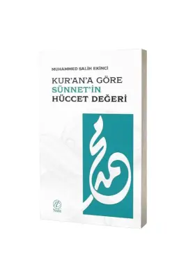 Kurana Göre Sünnetin Hüccet Değeri - Nida Yayınları