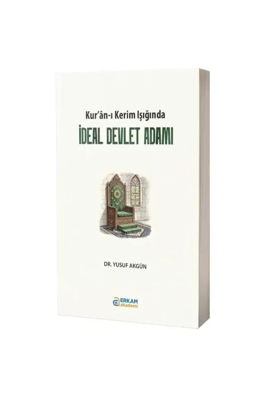 Kuranı Kerim Işığında İdeal Devlet Adamı - 2