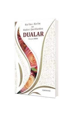 Kuranı Kerim Ve Hadisi Şeriflerden Dualar - Semerkand Yayınları (1)