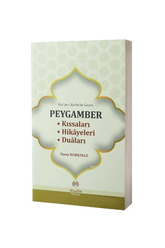 Kuranı Kerimde Geçen Peygamber Kıssaları Hikayeleri Duaları - 2