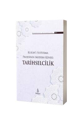 Kuranı Susturma Projesinin Modern Kisvesi Tarihselcilik - Dirayet Yayınları (1)