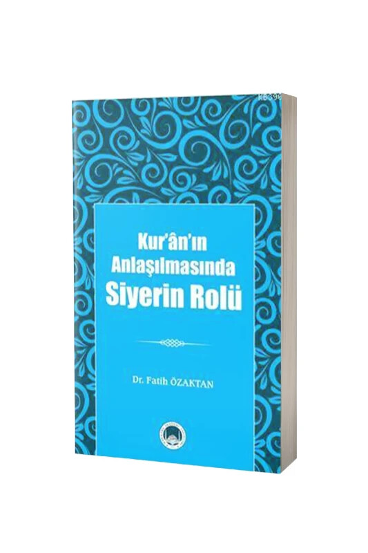 Kuranın Anlaşılmasında Siyerin Rolü - M.Ü İlahiyat Fakültesi Vakfı Yayınları