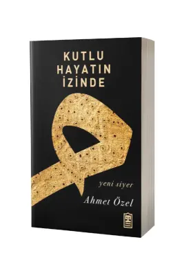 Kutlu Hayatın İzinde - Timaş Yayınları (1)