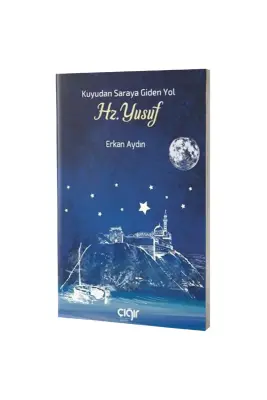 Kuyudan Saraya Giden Yol Hz. Yusuf - Çığır Yayınları (1)