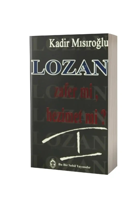 Lozan Zafer Mi Hezimet Mi 1. Cilt - Sebil Yayınevi