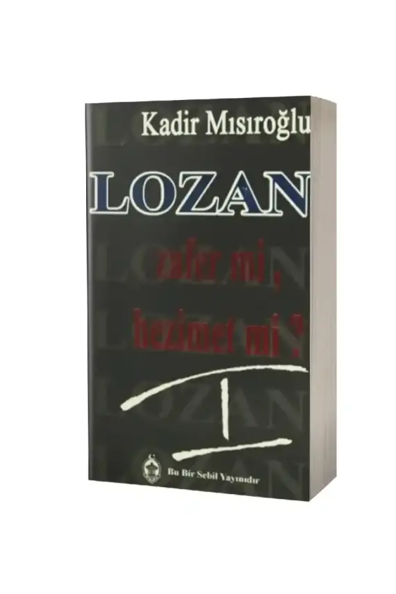 Lozan Zafer Mi Hezimet Mi 1. Cilt - 1