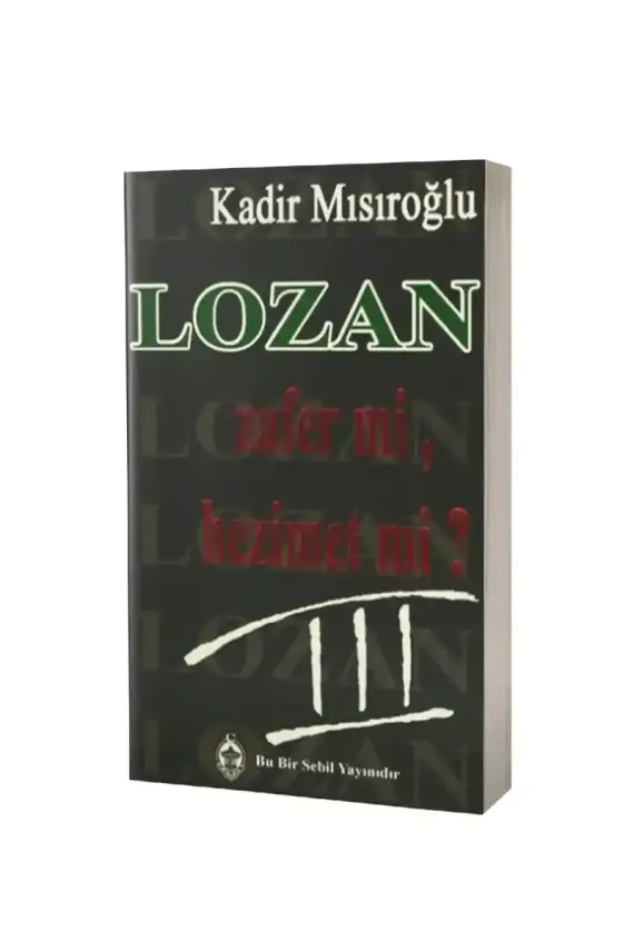 Lozan Zafer Mi Hezimet Mi 3. Cilt - 1