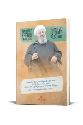 Mahmud Efendi Hazretlerinin Hayatı ve Fotoğraf Albümü - 5