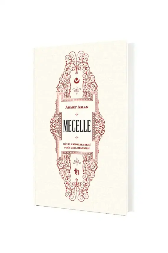 Mecelle Külli Kaideler Şerhi ve Bir Zeyl Denemesi - 1