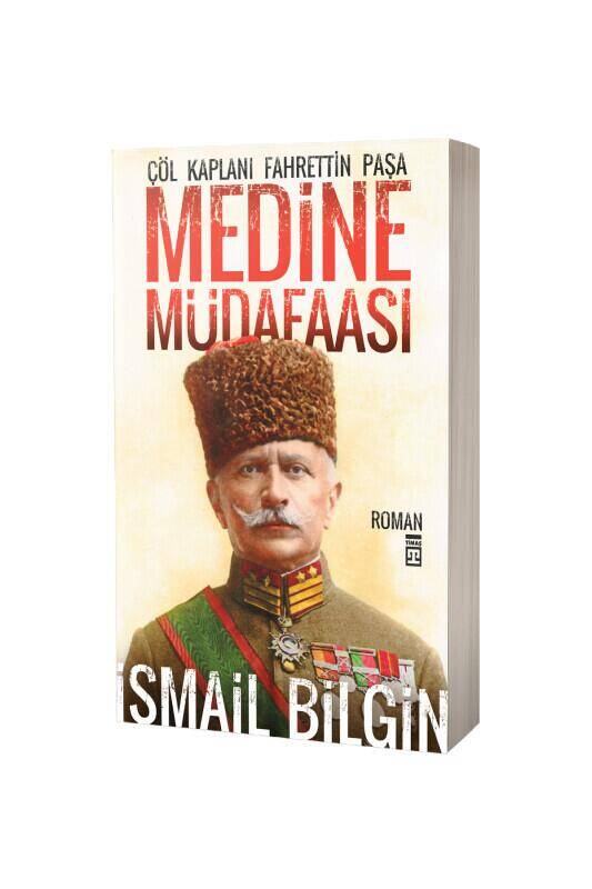 Medine Müdaafası Çöl Kaplanı Fahrettin Paşa - 1
