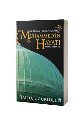 Mekanlar Ve Olaylarıyla Hz. Muhammedin Hayatı Mekke Medine - Timaş Yayınları (1)