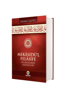 Mekasıdül Felasife Filozofların Maksatları - Kayıhan Yayınları (1)