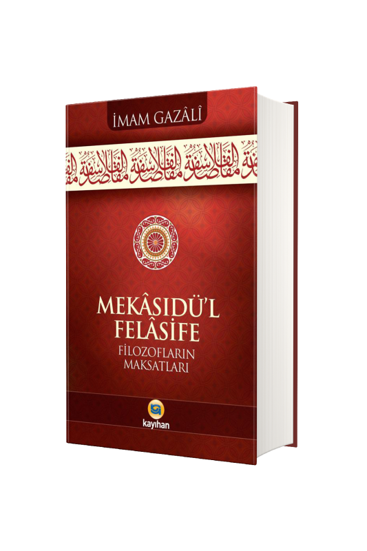 Mekasıdül Felasife Filozofların Maksatları - 2