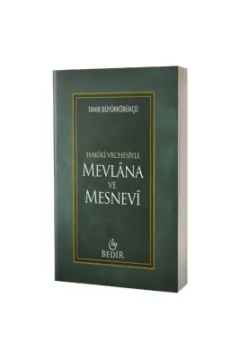Mevlana ve Mesnevi Hakiki Vechesiyle - Bedir Yayınevi (1)