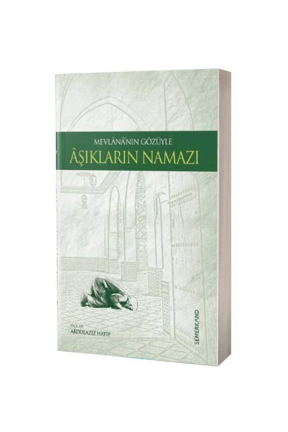 Mevlananın Gözüyle Aşıkların Namazı - 1