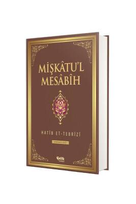 Mişkatul Mesabih 1. Cilt - Çelik Yayınevi