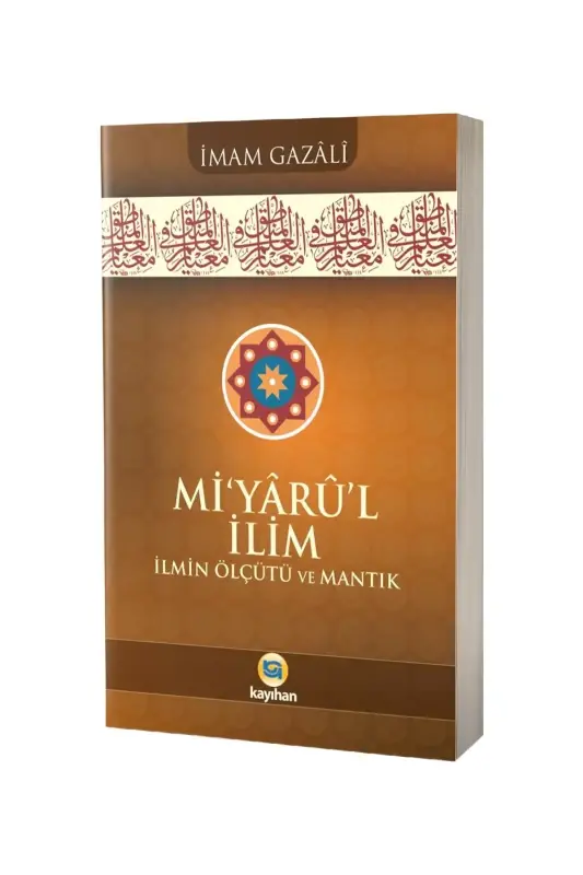 Miyarul İlim İlmin Ölçütü ve Mantık - 2
