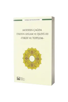 Modern Çağda Fıkhın Anlam Ve İşlevi III  - Ensar Neşriyat