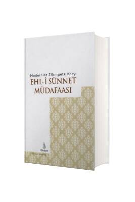 Modernist Zihniyete Karşı Ehli Sünnet Müdafaası - Dirayet Yayınları (1)