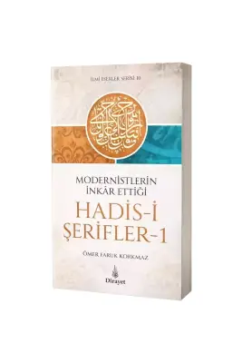 Modernistlerin İnkar Ettiği Hadisi Şerifler - Dirayet Yayınları