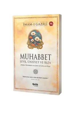 Muhabbet Şevk Ünsiyet ve Rıza - Çelik Yayınevi (1)