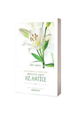 Müminlerin Annesi Hz. Hatice - Semerkand Yayınları