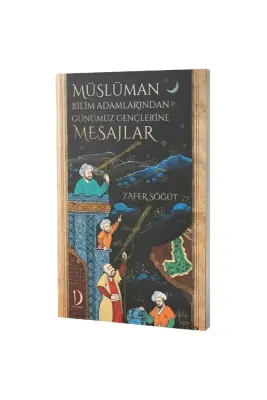 Müslüman Bilim Adamlarından Günümüz Gençlerine Mesajlar - Dava Adamı Yayınları (1)
