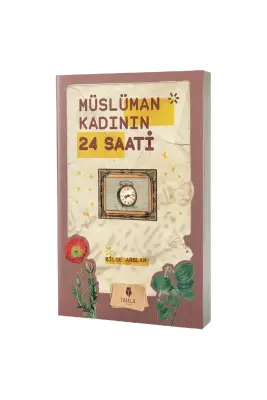 Müslüman Kadının 24 Saati - Tahlil Yayınları