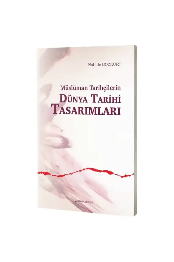 Müslüman Tarihçilerin Dünya Tarihi Tasarımları - 1