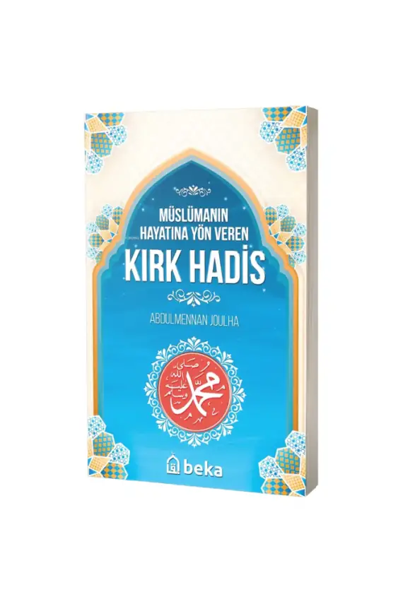 Müslümanın Hayatına Yön Veren Kırk Hadis - 1