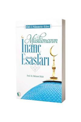 Müslümanın İnanç Esasları - Erkam Yayınları