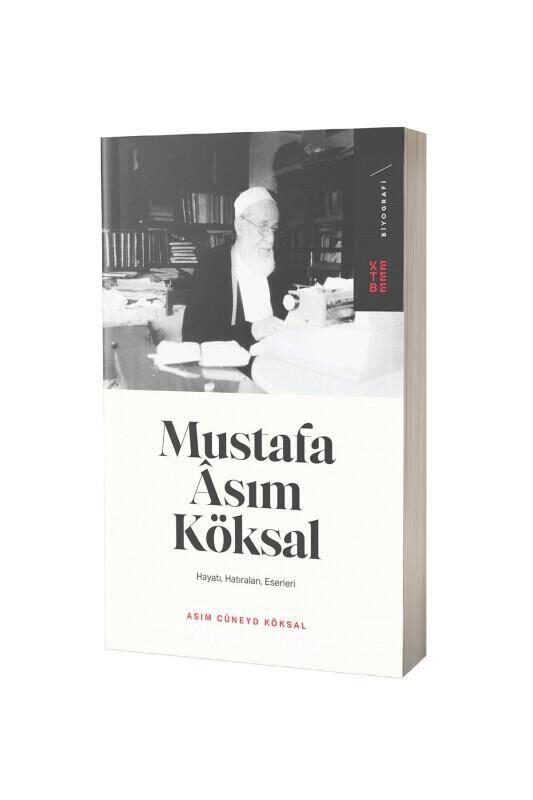 Mustafa Asım Köksal Hayatı Hatıraları Eserleri - 2